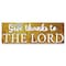 Signmission Give Thanks To The Lord Banner Concession Stand Food Truck Single Sided B-72-30072 - alternate 1